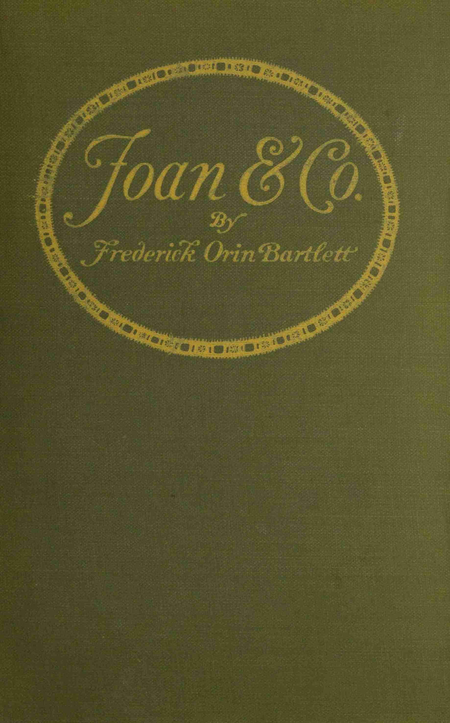 Joan and Co. - Frederick Orin Bartlett